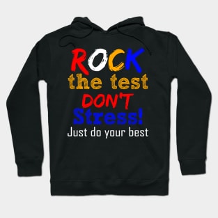 Don_t Worry The Test Just Be Your Best Hoodie